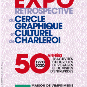 EXPO RETROSPECTIVE du CERCLE GRAPHIQUE et CULTUREL de CHARLEROI