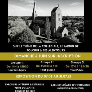 Expo photo et ateliers sur le thème de la collégiale, le jardin de Folcuin & ses alentours.