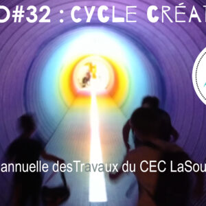 EXPO#32 : « Cycle créatif » du CEC LaSouris QuiCrée